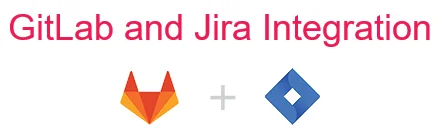 GitLab and Jira Integration