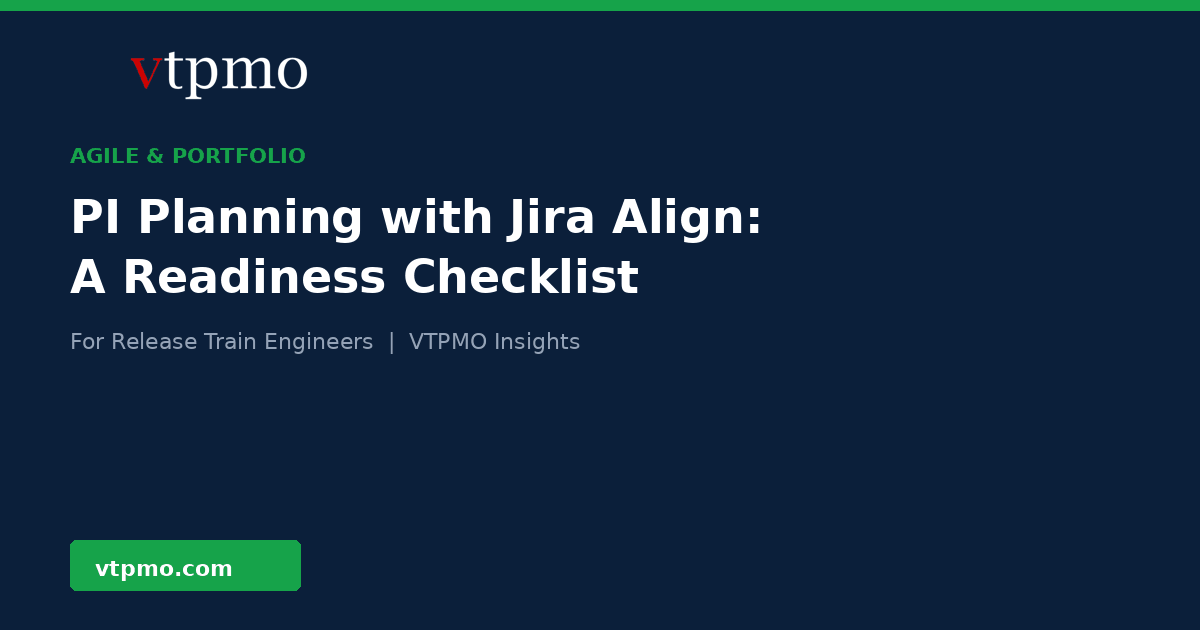 PI Planning with Jira Align readiness checklist for Release Train Engineers